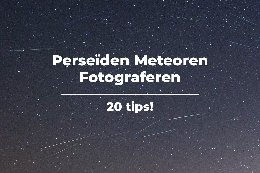 Perseïden meteoren fotograferen